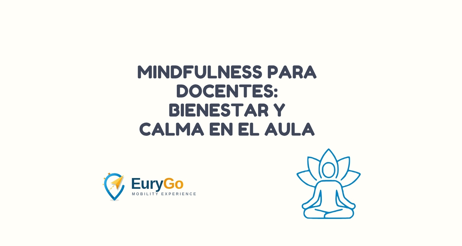 Mindfulness para Docentes: Bienestar y Calma en el Aula